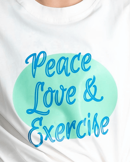 White t-shirt with 'Peace Love & Exercise' text on a light blue circle